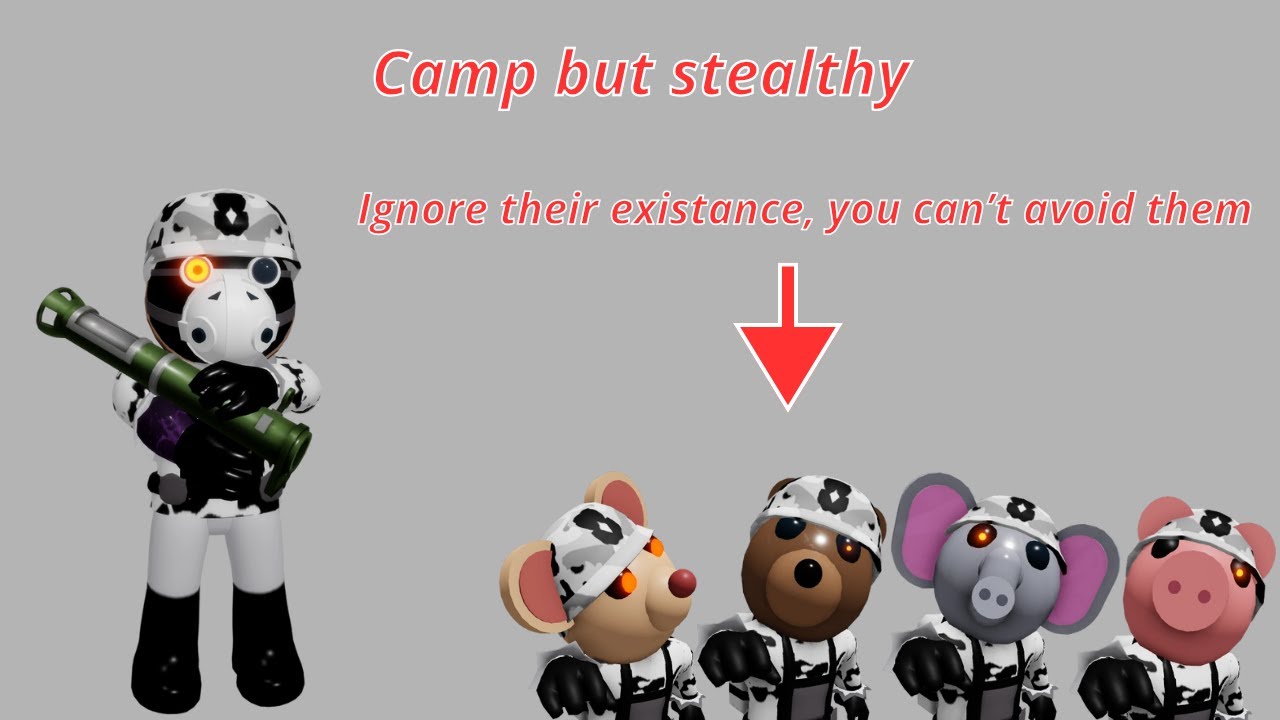 Piggy Camp but stealthy way