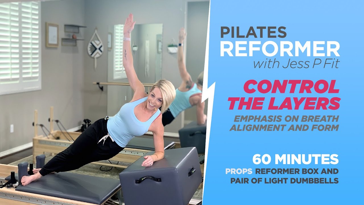 Pilates Reformer 60 Minute Workout - Control the Layers