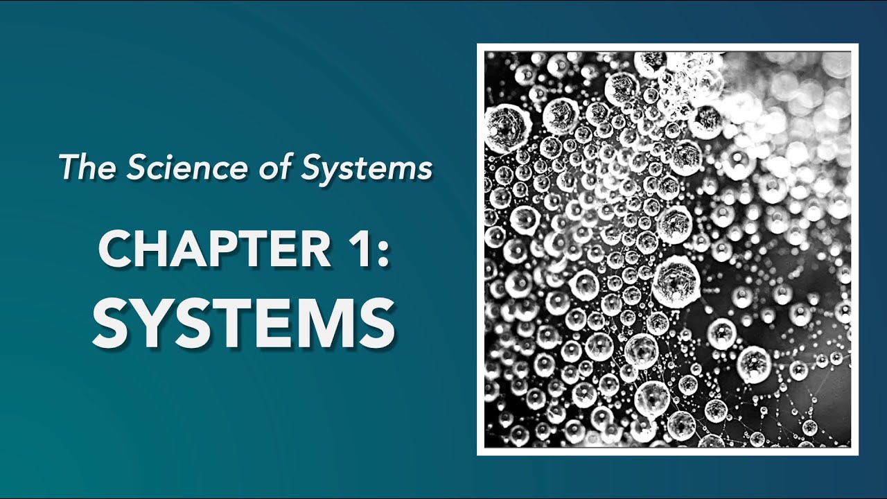 Ch. 1: Systems - The Science of Systems