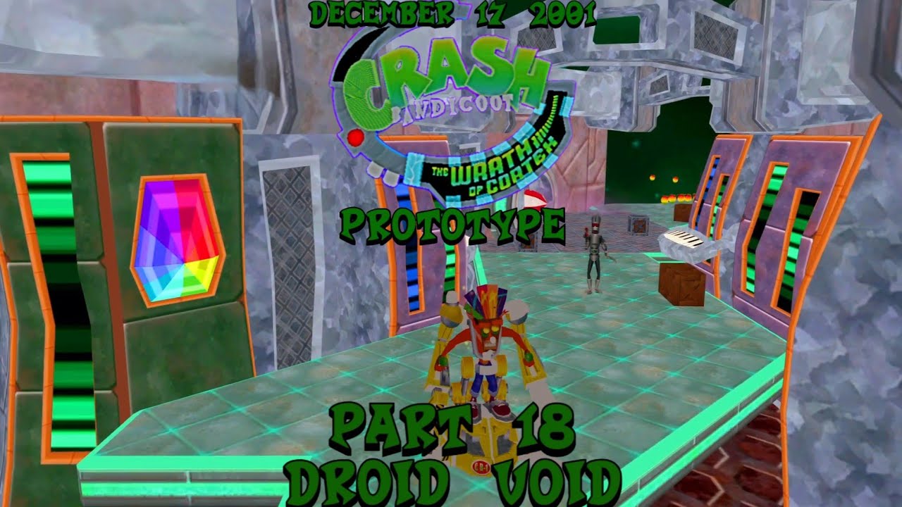 Crash Bandicoot The Wrath of Cortex Prototype: (December 17, 2001) Part 18: Droid Void