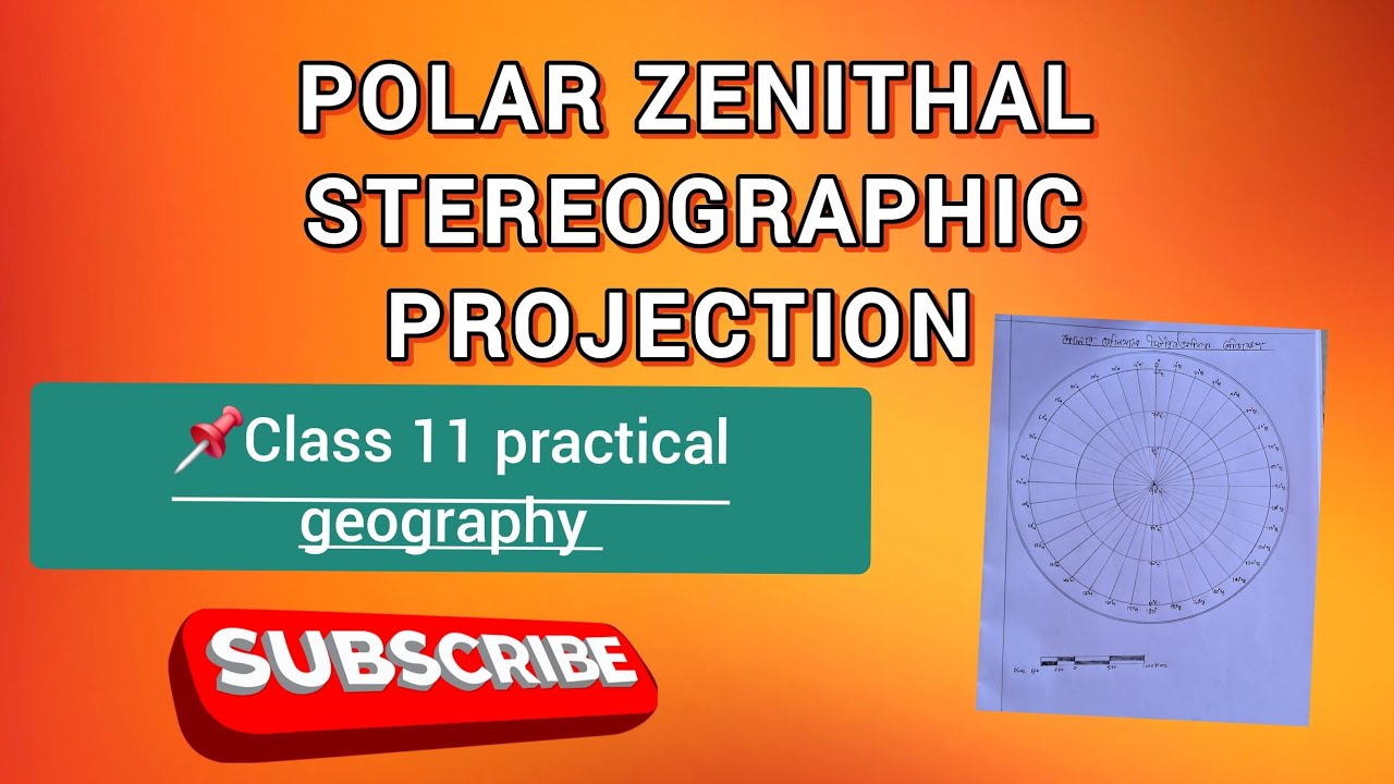 🔥POLAR ZENITHAL STEREOGRAPHIC PROJECTION 📌CLASS 11 PRACTICAL GEOGRAPHY 