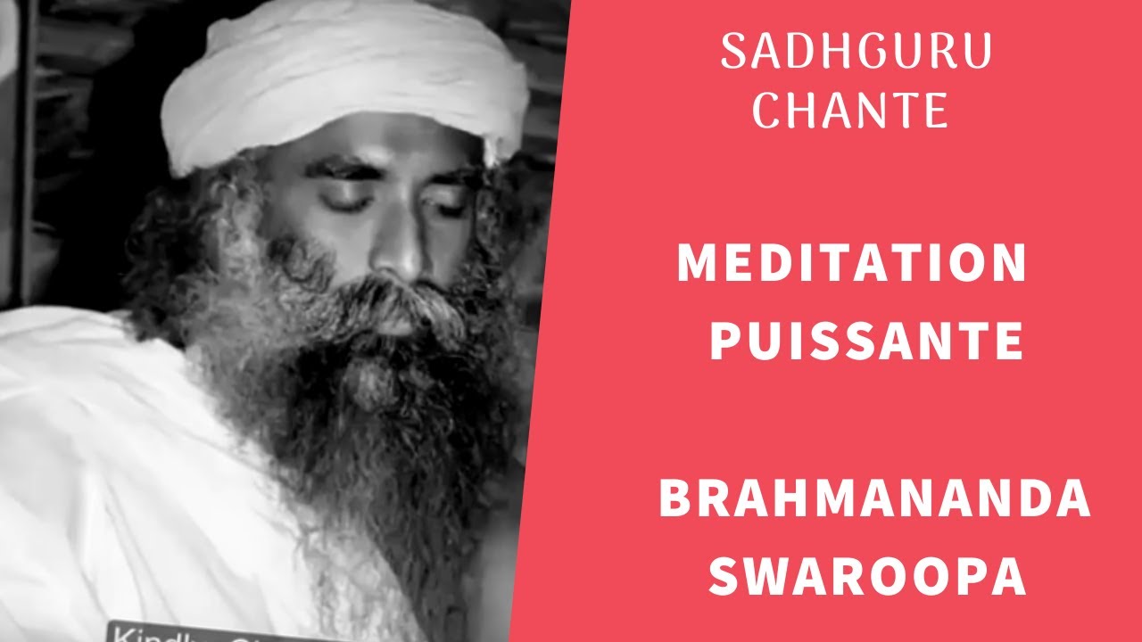 Sadhguru chante | Méditation puissante Brahmananda Swaroopa