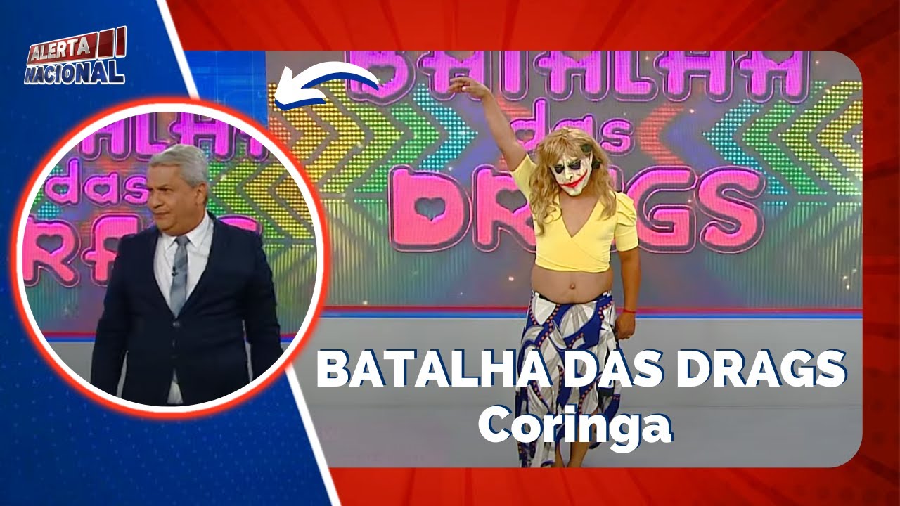 BATALHA DAS DRAGS: Performance Coringa - especial Joelma