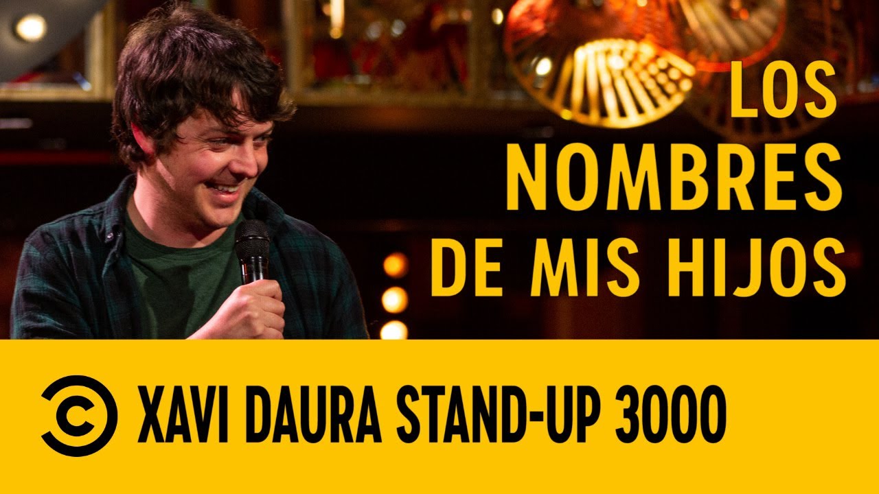 Xavi Daura: El Mejor Nombre Para Un Hijo | Stand Up 3000 | Comedy Central España