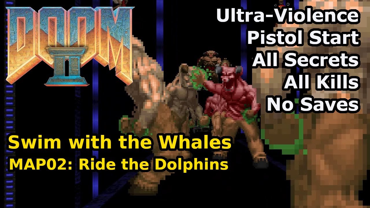 Doom II: Swim with the Whales - MAP02: Ride the Dolphins (Ultra-Violence 100%)
