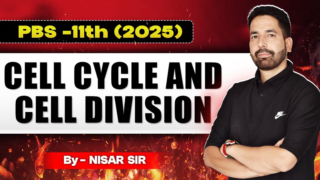 PBS-11TH (2025) || CELL CYCLE AND CELL DIVISION || BY NISAR SIR