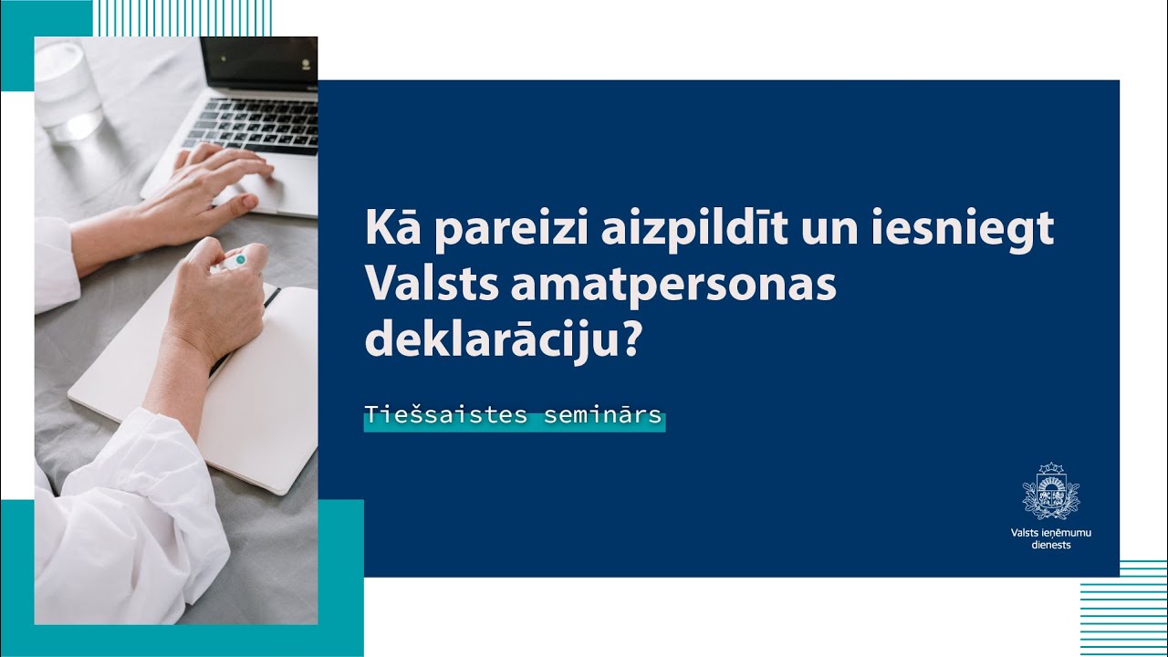 Kā pareizi aizpildīt un iesniegt Valsts amatpersonas deklarāciju?
