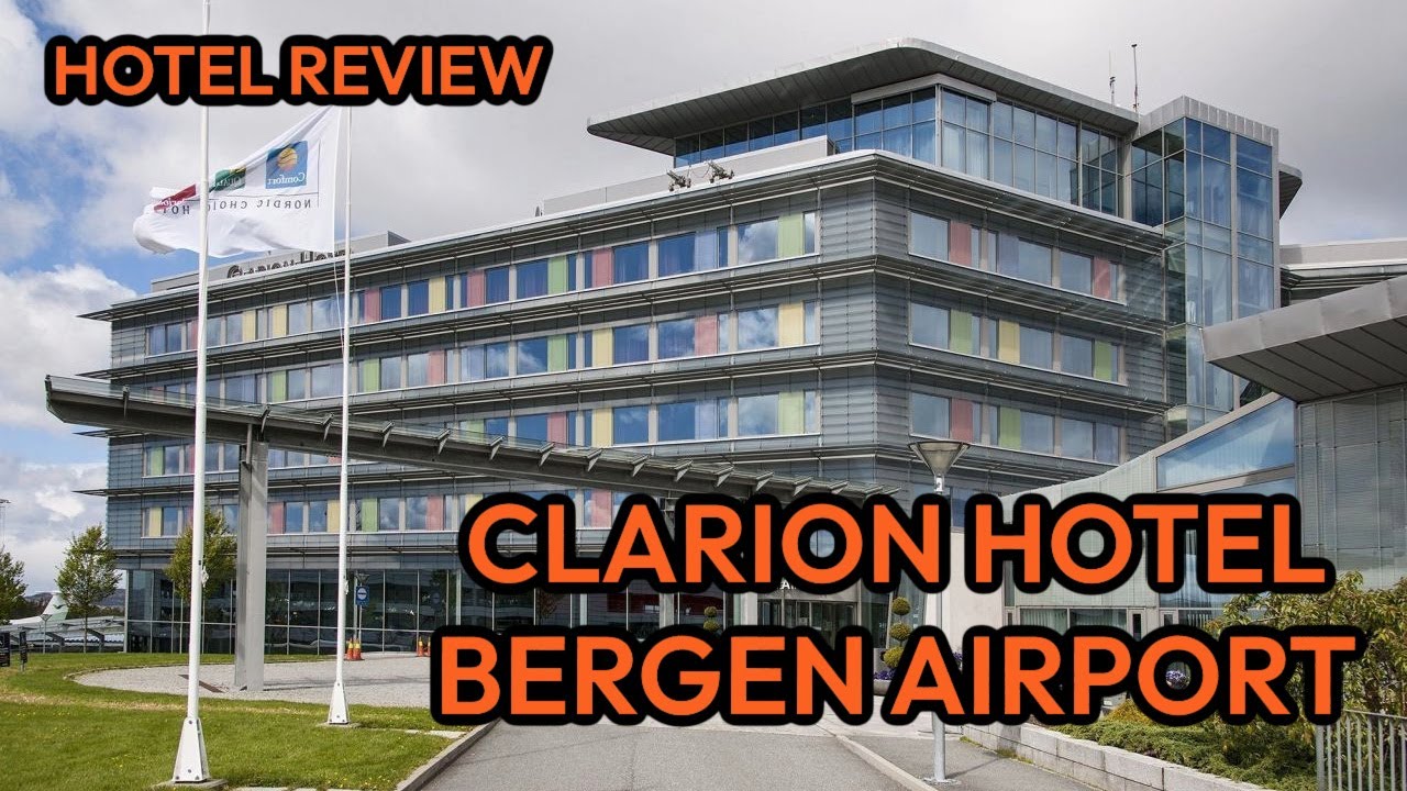 Hotel Review: Clarion Hotel Bergen Airport. September 12-13th 2023