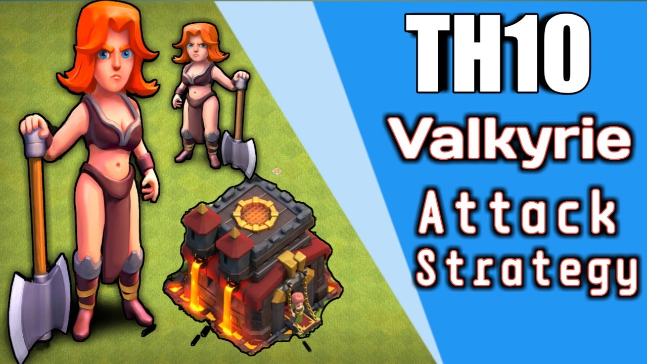 TH10 Valkyrie Attack Strategy | TH10 Valk Attack | TH10 Valkyrie Attack | TH10 Valk Attack Strategy