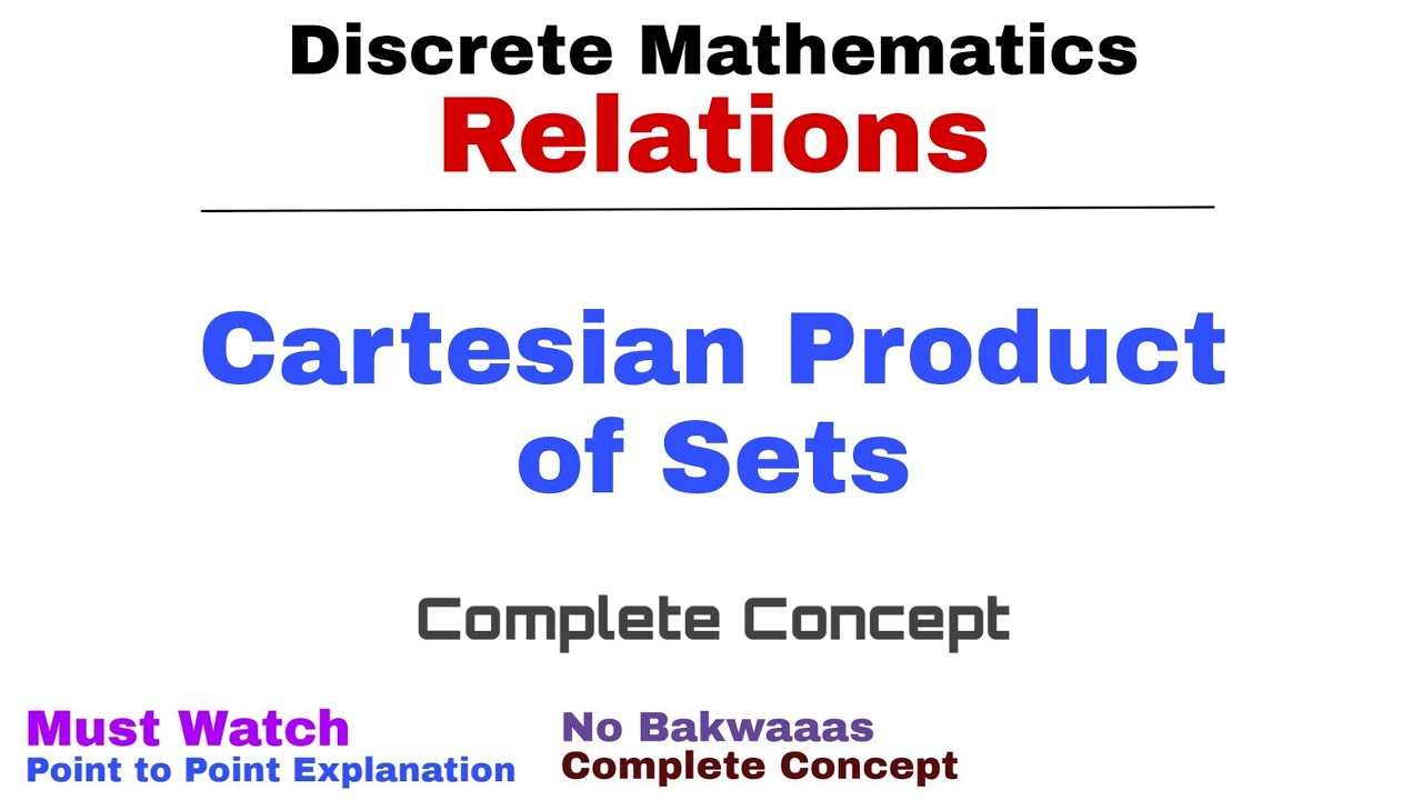 1. Cartesian Product of Sets | Complete Concept | Relations in Discrete Mathematics