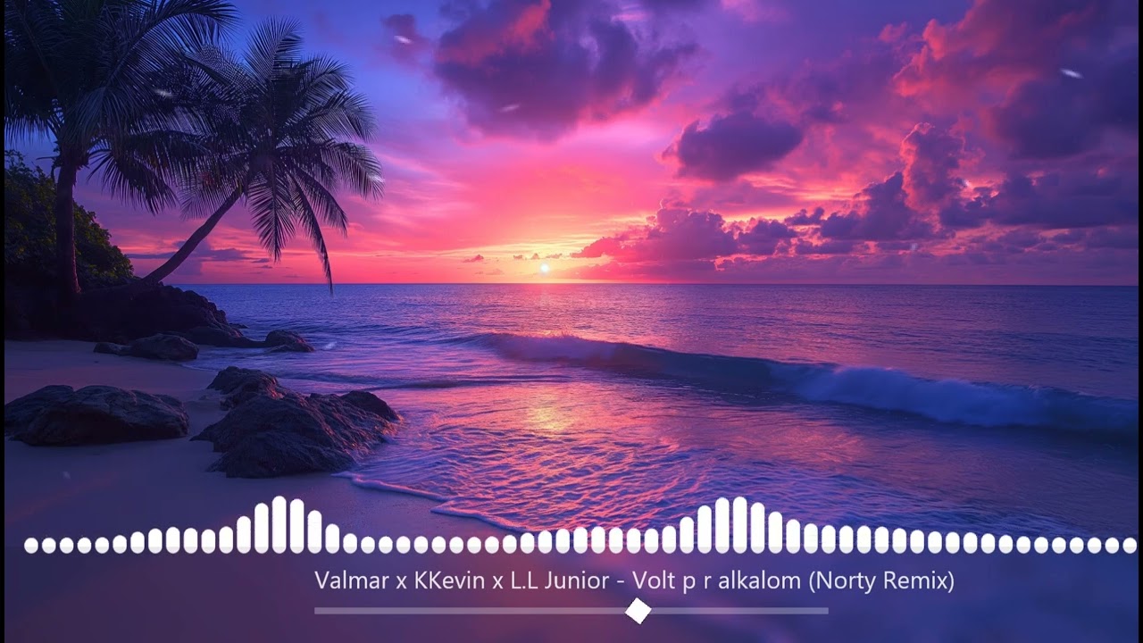 VALMAR x KKevin x L.L Junior - Volt p&aacute;r alkalom (Norty Remix)
