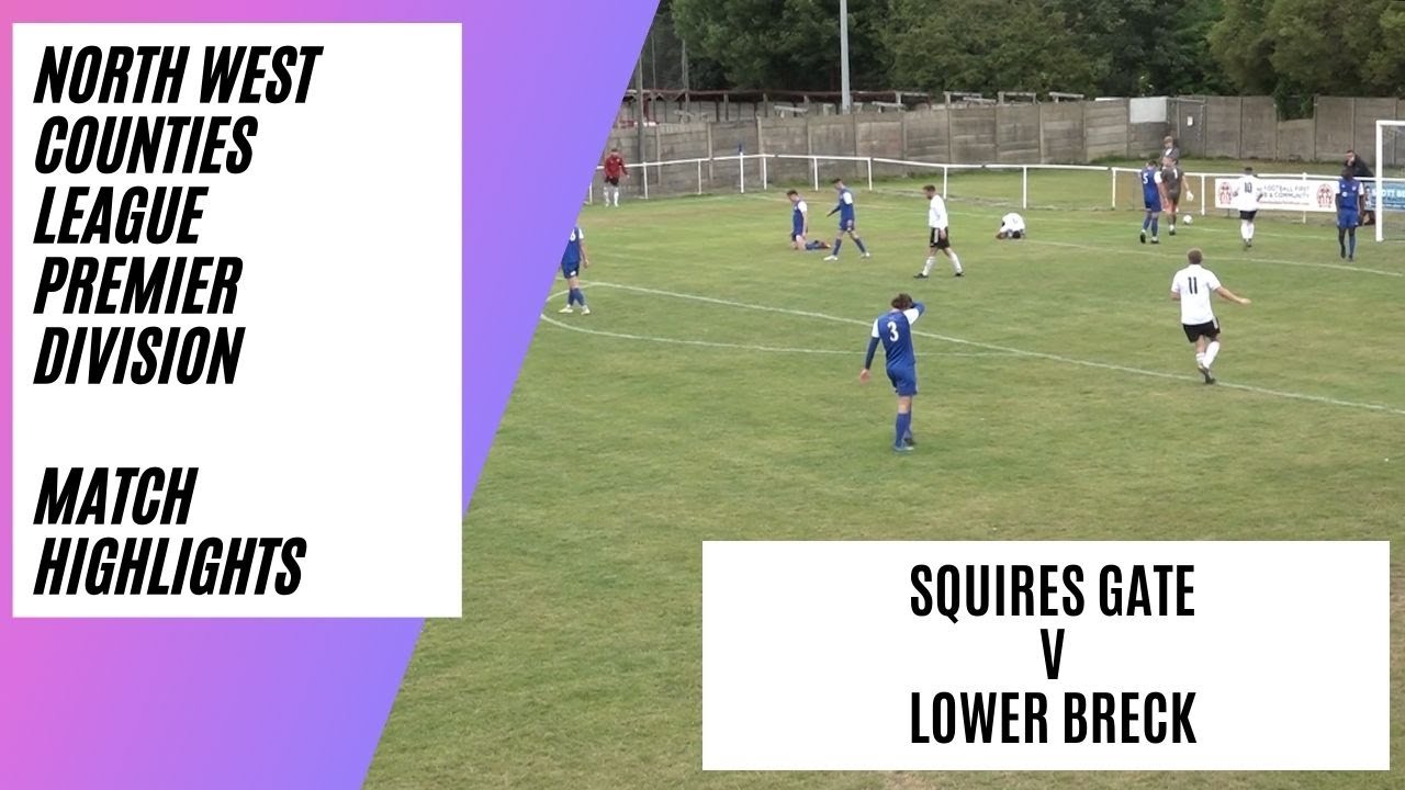 Squires Gate v Lower Breck | NW Counties Football League Premier Division | Goals & Match Highlights