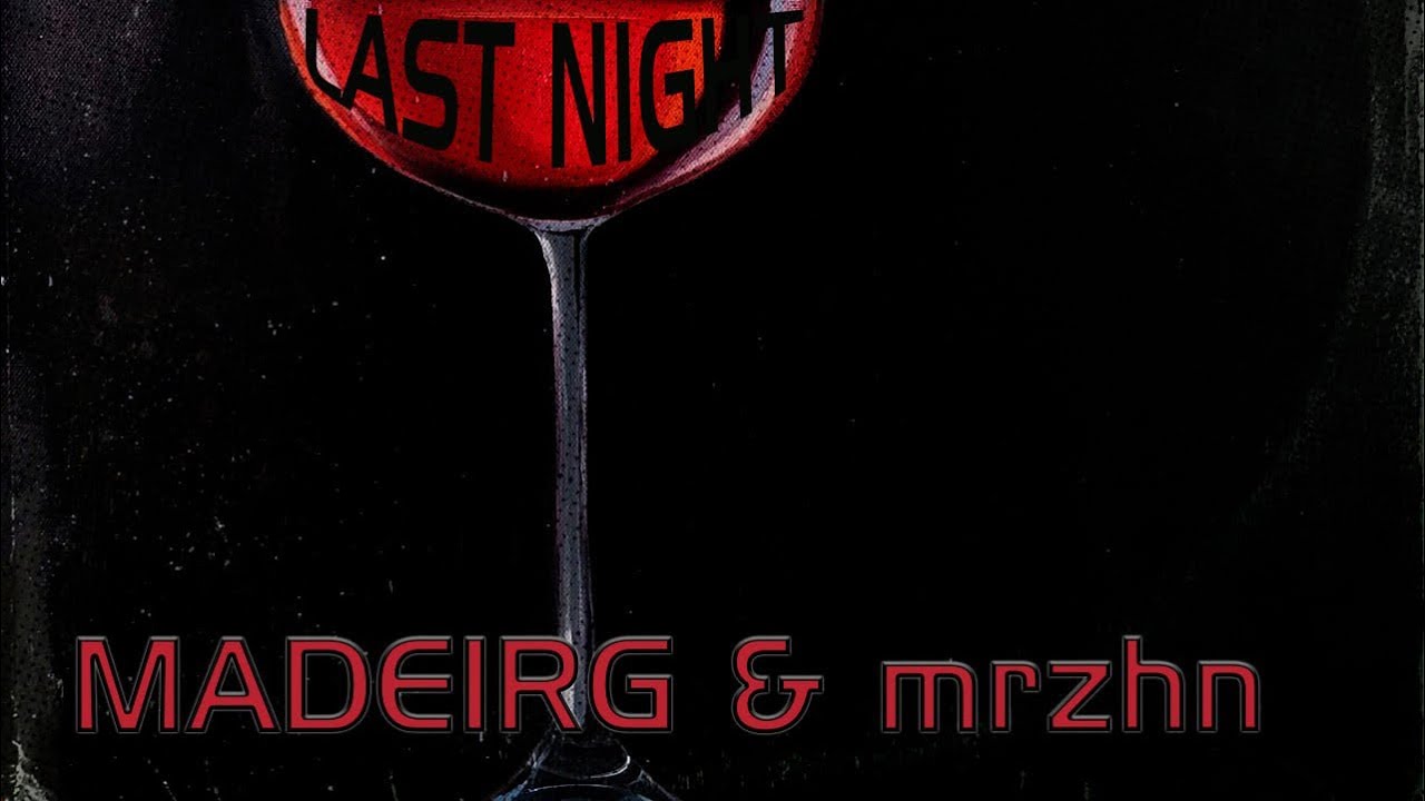 MADE1RG & mrzhn - LAST NIGHT (Детка дай мне руку, Маған ешкім керек емес)
