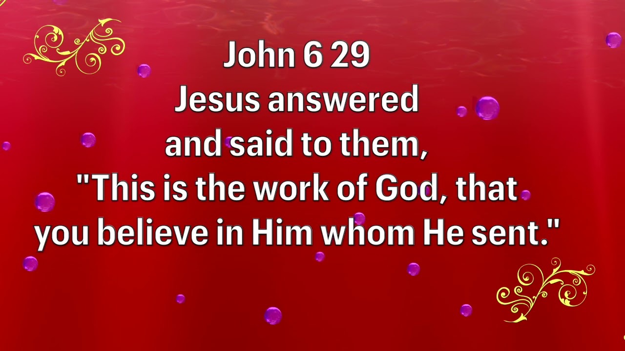 John 6 37,and  6 29