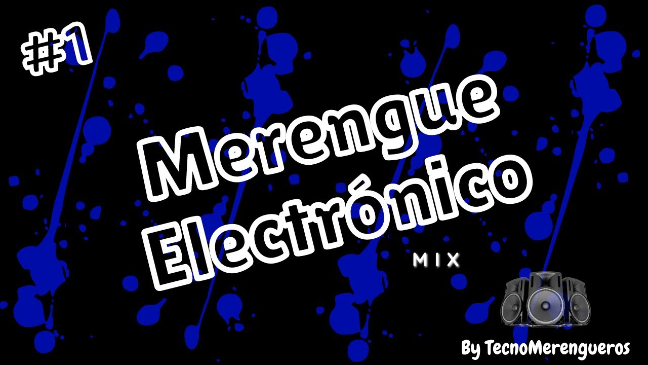🔥 Merengue Electrónico Mix #1 | Merengue Mambo | Merengue Urbano 🎵