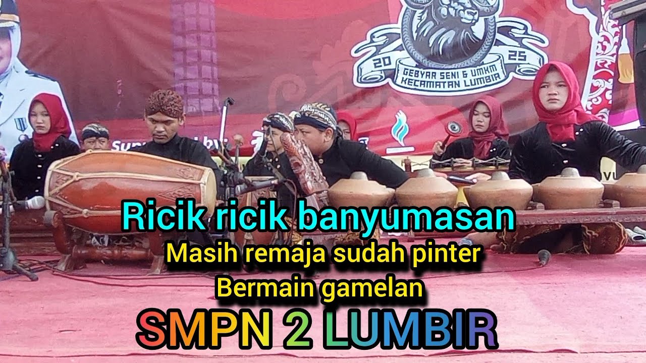 RICIK RICIK BANYUMASAN//SMPN 2 LUMBIR #SMPN2LUMBIR
