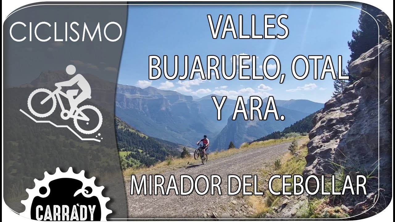 Valles de Bujaruelo, Otal y Ara, su barranco y mirador de Ordesa en BTT