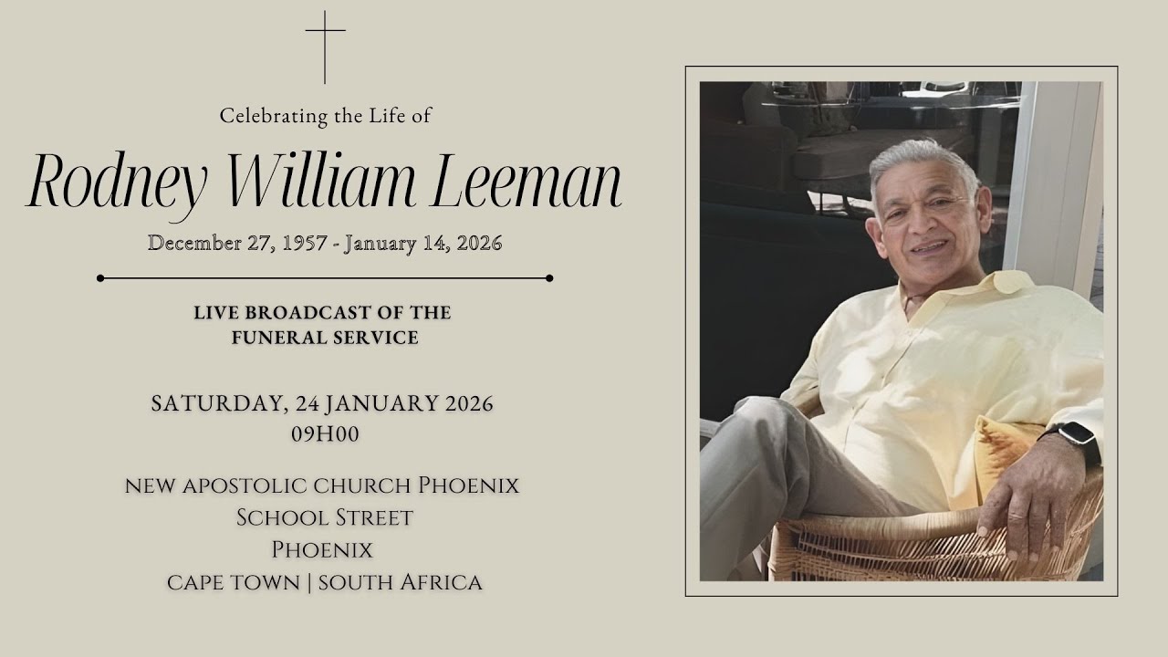 LIVE BROADCAST - FUNERAL SERVICE OF RODNEY WILLIAM LEEMAN - SATURDAY, 24 JANUARY 2026 @ 09H00