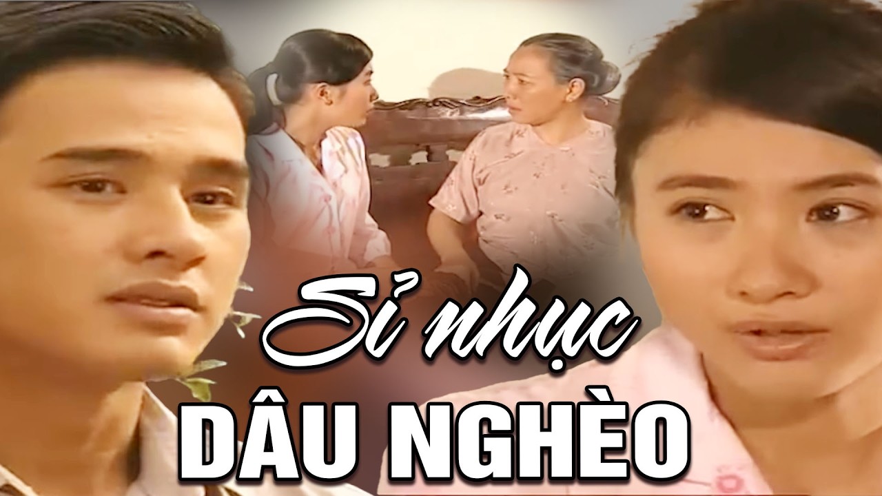 SỈ NHỤC DÂU NGHÈO | Phim Truyền Hình Việt Nam Hay | Phim Việt Nam Hay Mới Nhất 2026