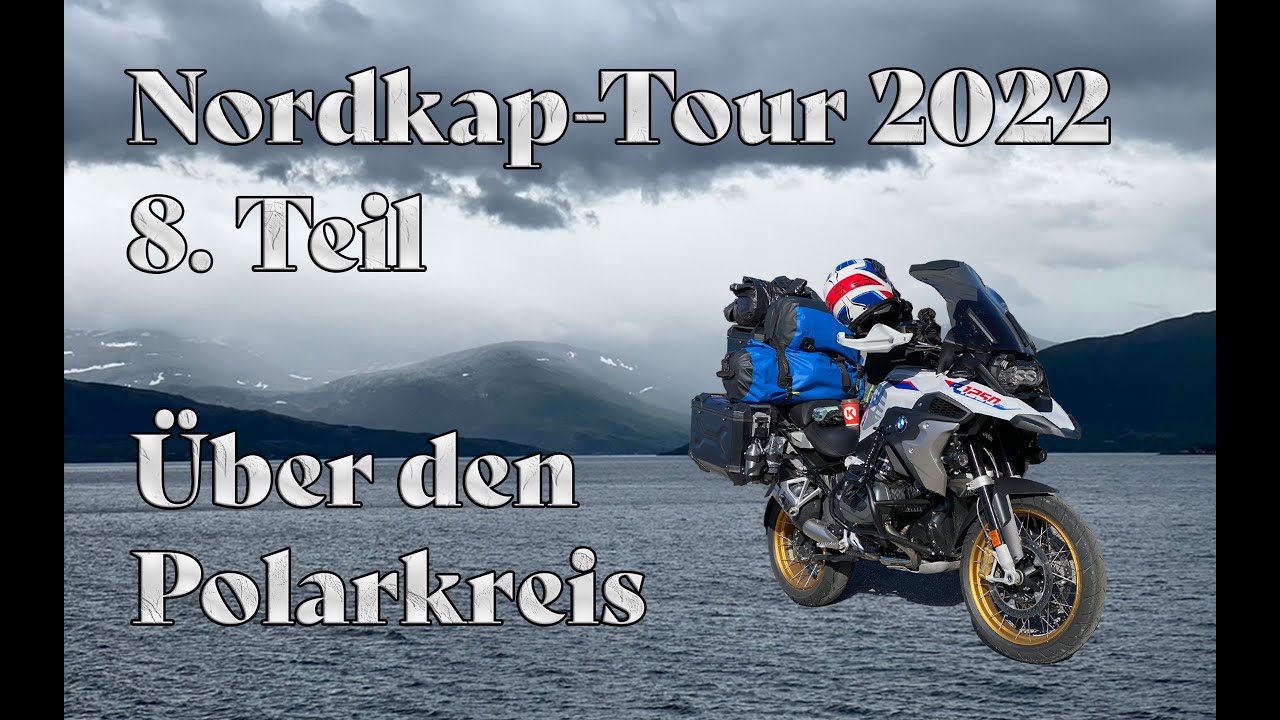 #8 Nordkap Tour 2022 - Mit einer BMW R 1250 GS zum Nordkap. Zwischen Regen und Sonne