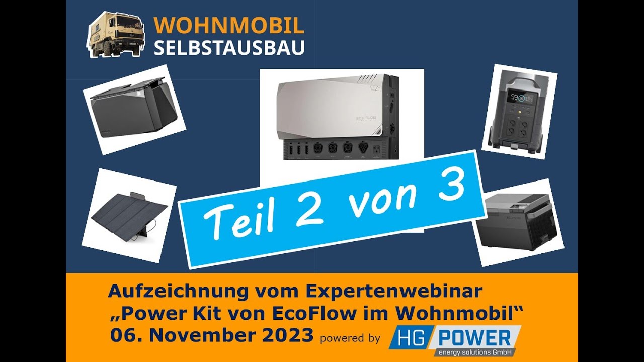 Ulrich Dolde pr&auml;sentiert: Aufzeichnung vom Expertenwebinar &bdquo;Power Kit von EcoFlow im Wohnmobil&ldquo; (2)