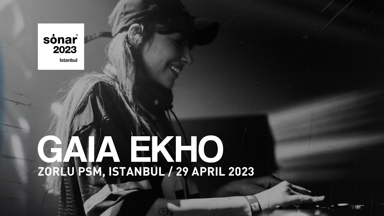 Gaia Ekho - Sónar 2023 at Zorlu PSM