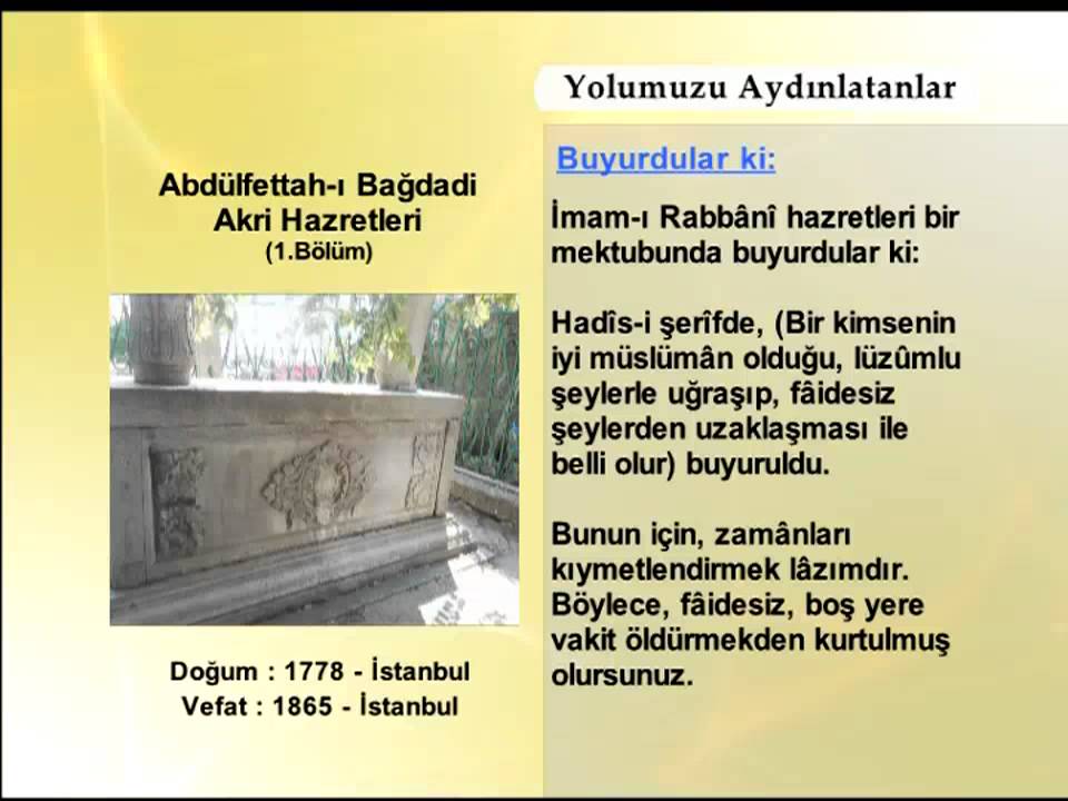 ABDULFETTAHI AKRI HAZRETLERİ 1 (YOLUMUZU AYDINLATANLAR)