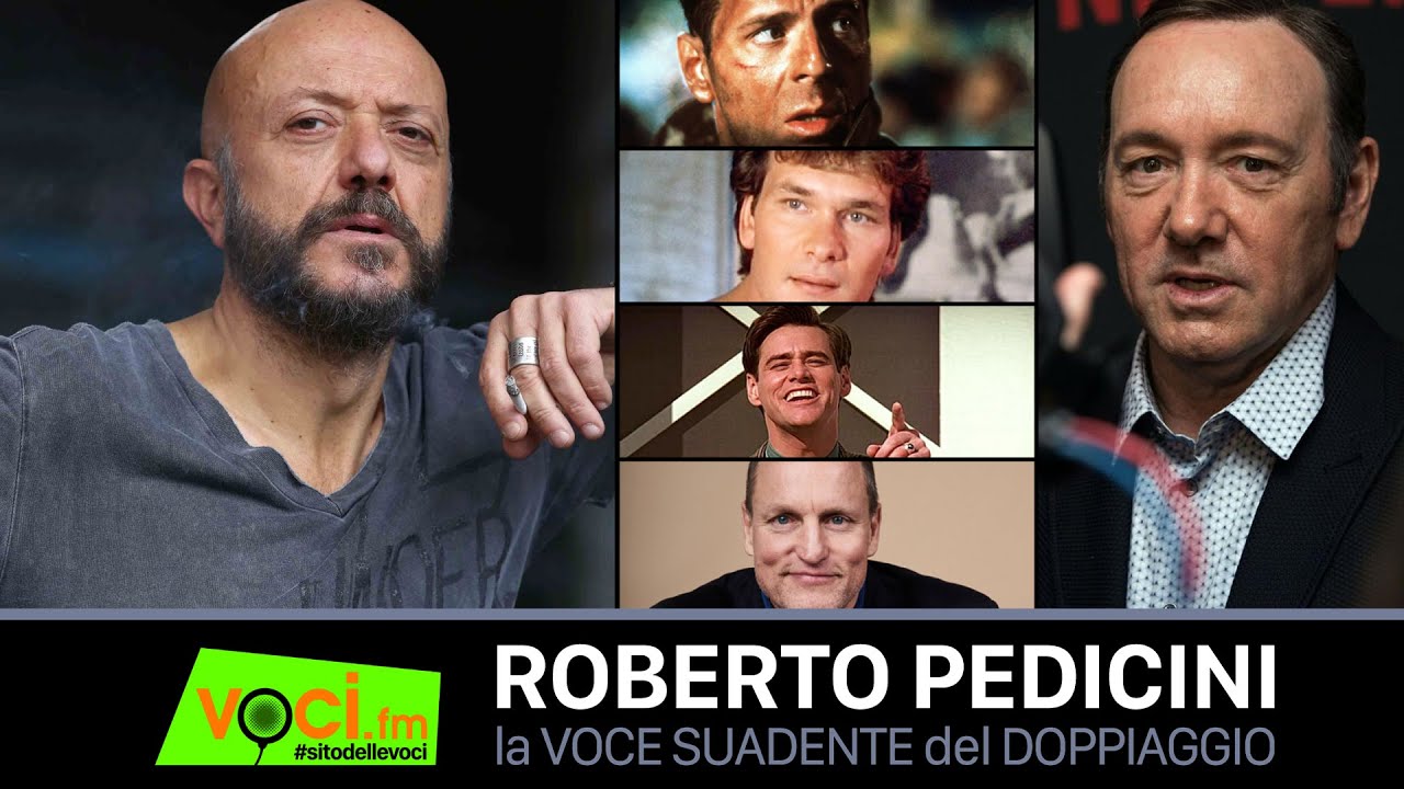 ROBERTO PEDICINI: la VOCE SUADENTE del DOPPIAGGIO