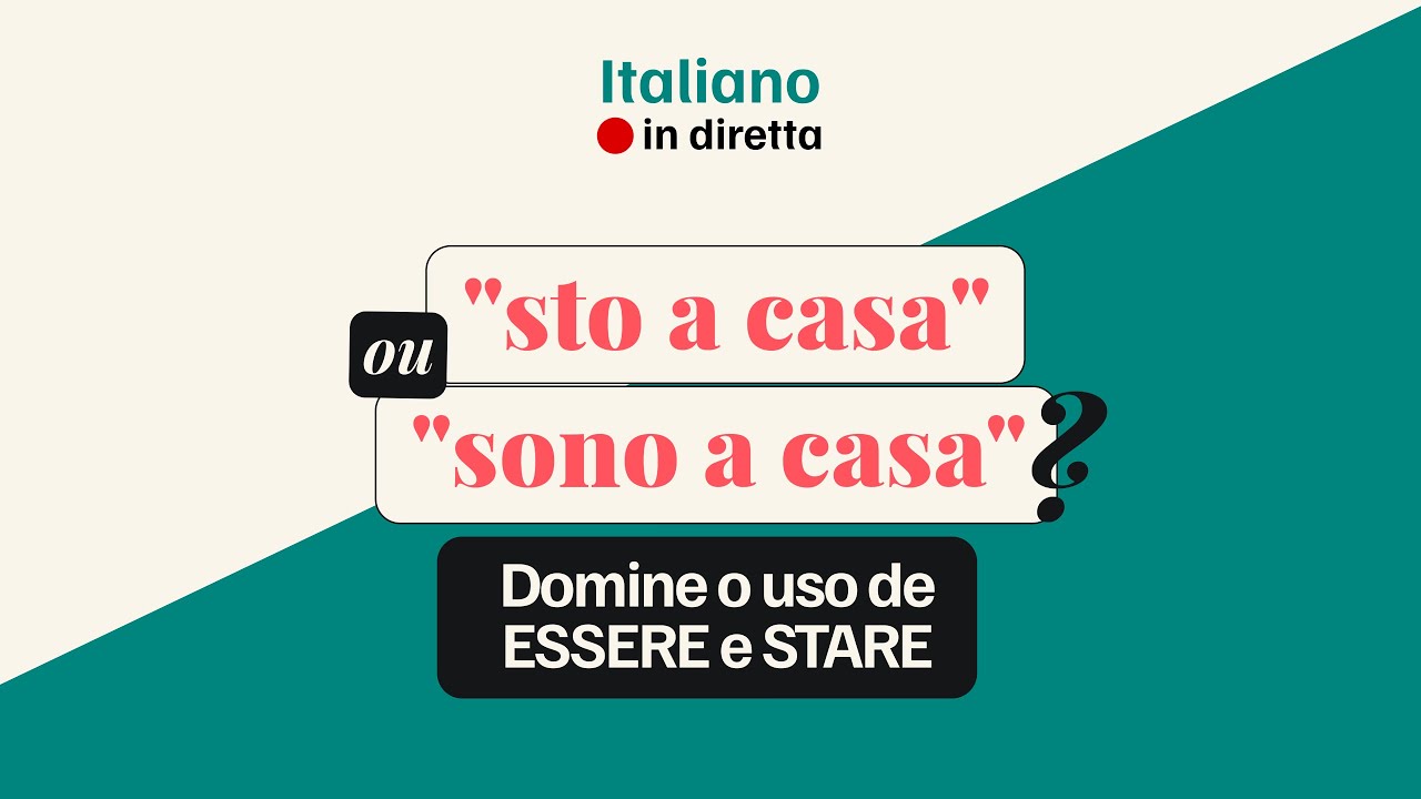 6. Domine o uso de essere e stare