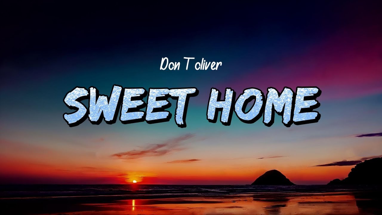 Don Toliver - Sweet Home (Lyrics)