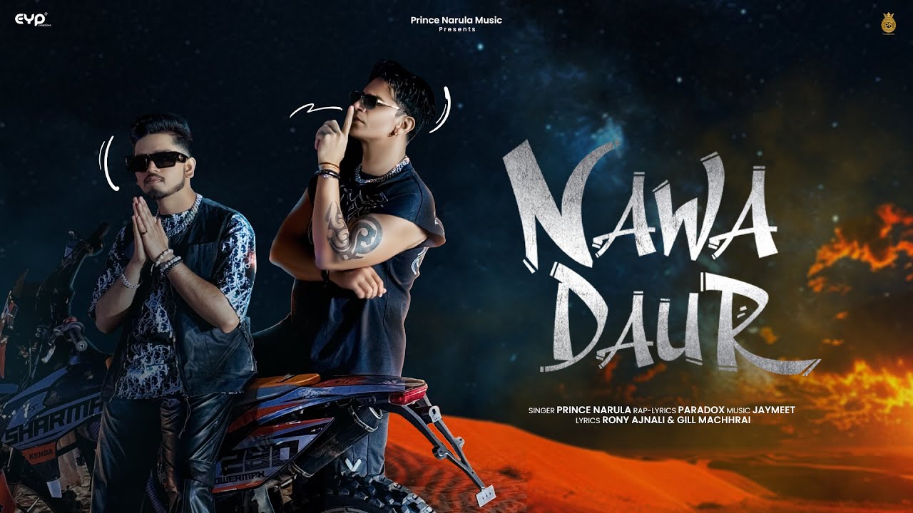 Nawa Daur (Official Video) : Prince Narula X Paradox | Jaymeet | Rony Ajnali & Gill Machhrai