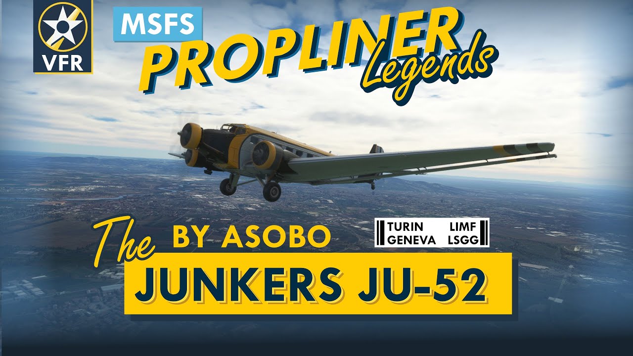 Flying the Junkers Ju-52 by Asobo - Microsoft Flight Simulator -Turin LIMF -Geneva LSGG-MSFS Legends