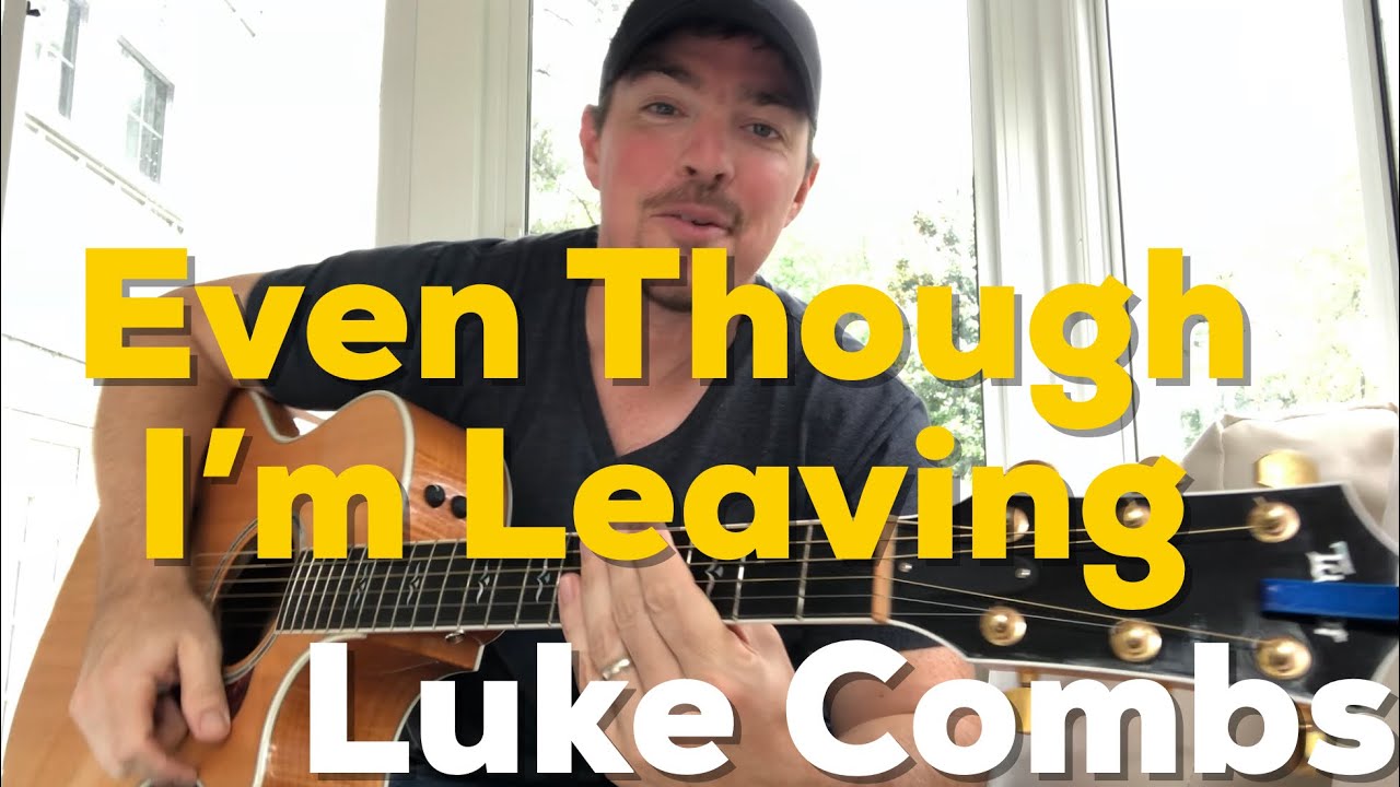 Even Though I’m Leaving | Luke Combs | Beginner Guitar Lesson