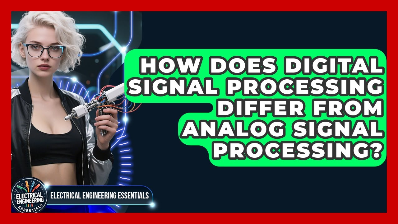 How Does Digital Signal Processing Differ From Analog Signal Processing?