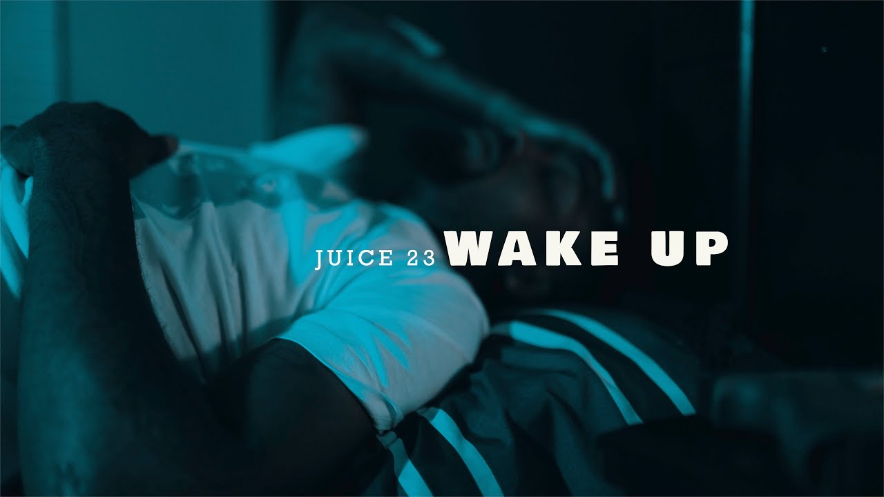 Juice 23 - Wake up  ( Official Video ) Shot By @NicoNelMedia