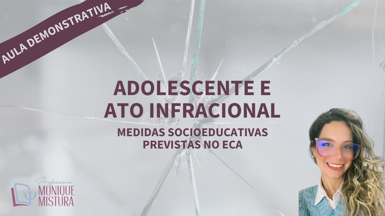 MEDIDAS SOCIOEDUCATIVAS PREVISTAS NO ECA (ESTATUTO DA CRIANÇA E DO ADOLESCENTE) - CONCURSOS PSICO