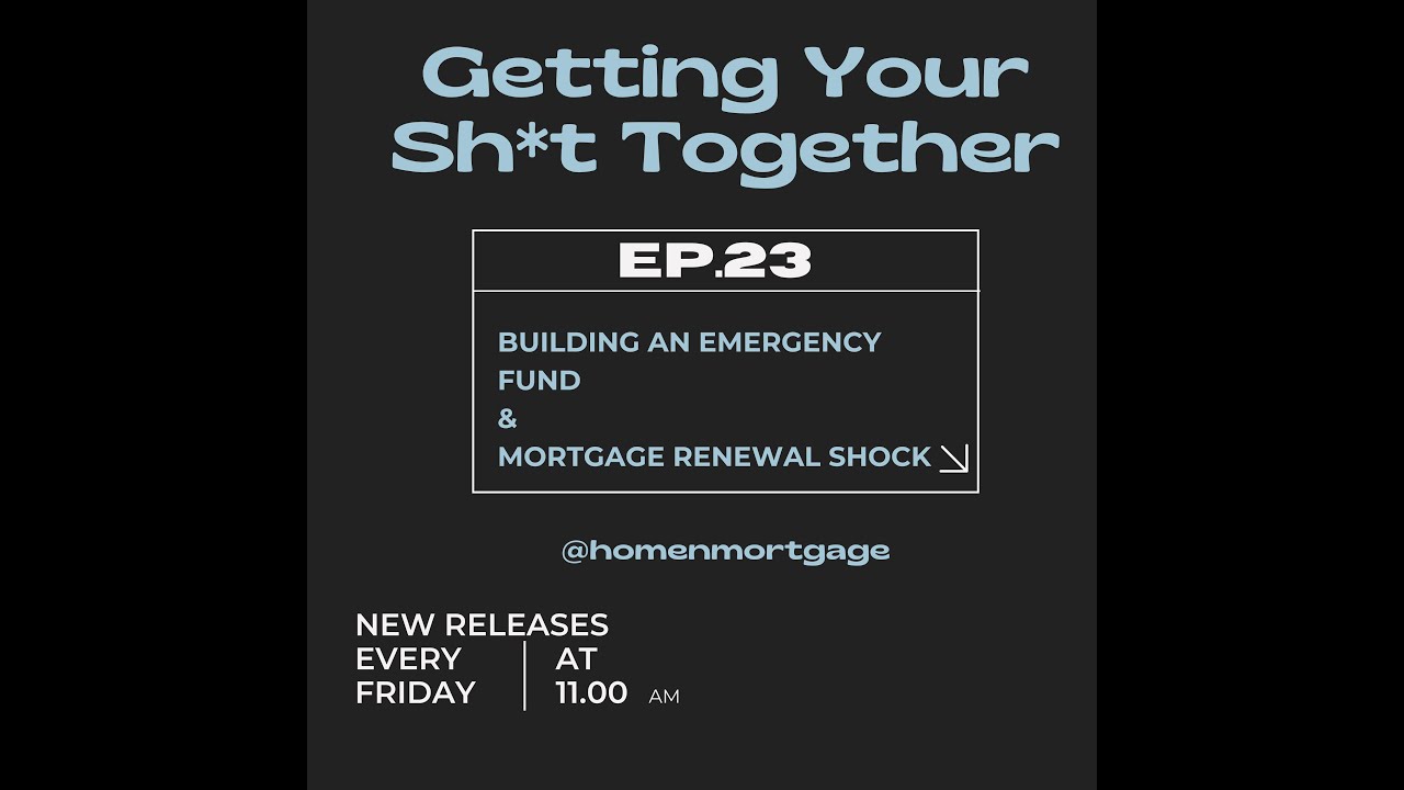 Ep#23: Building an Emergency Fund & Managing Mortgage Renewal Shock