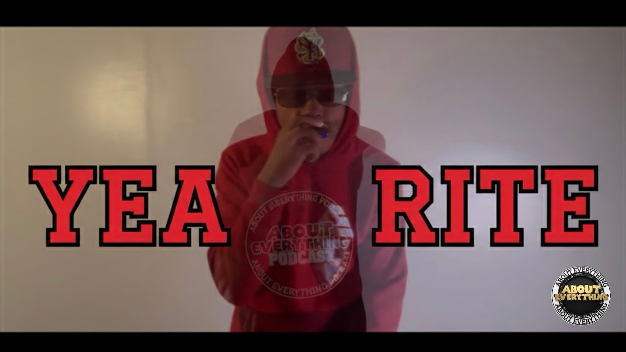 YEA RITE BY AEYOGREAT (Music video #1) @ABOUTEVERYTHINGTHAPODCAST 