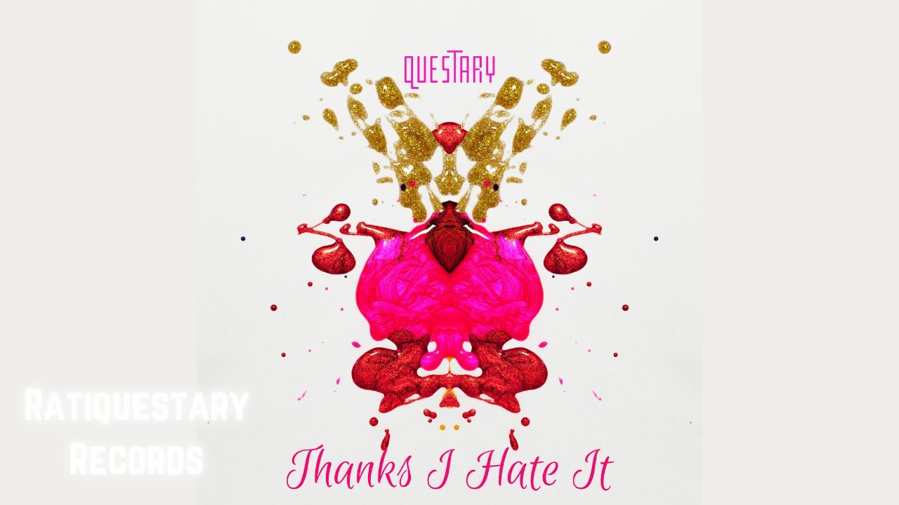 Questary &bull; Thanks I hate It &bull; (Official Audio)