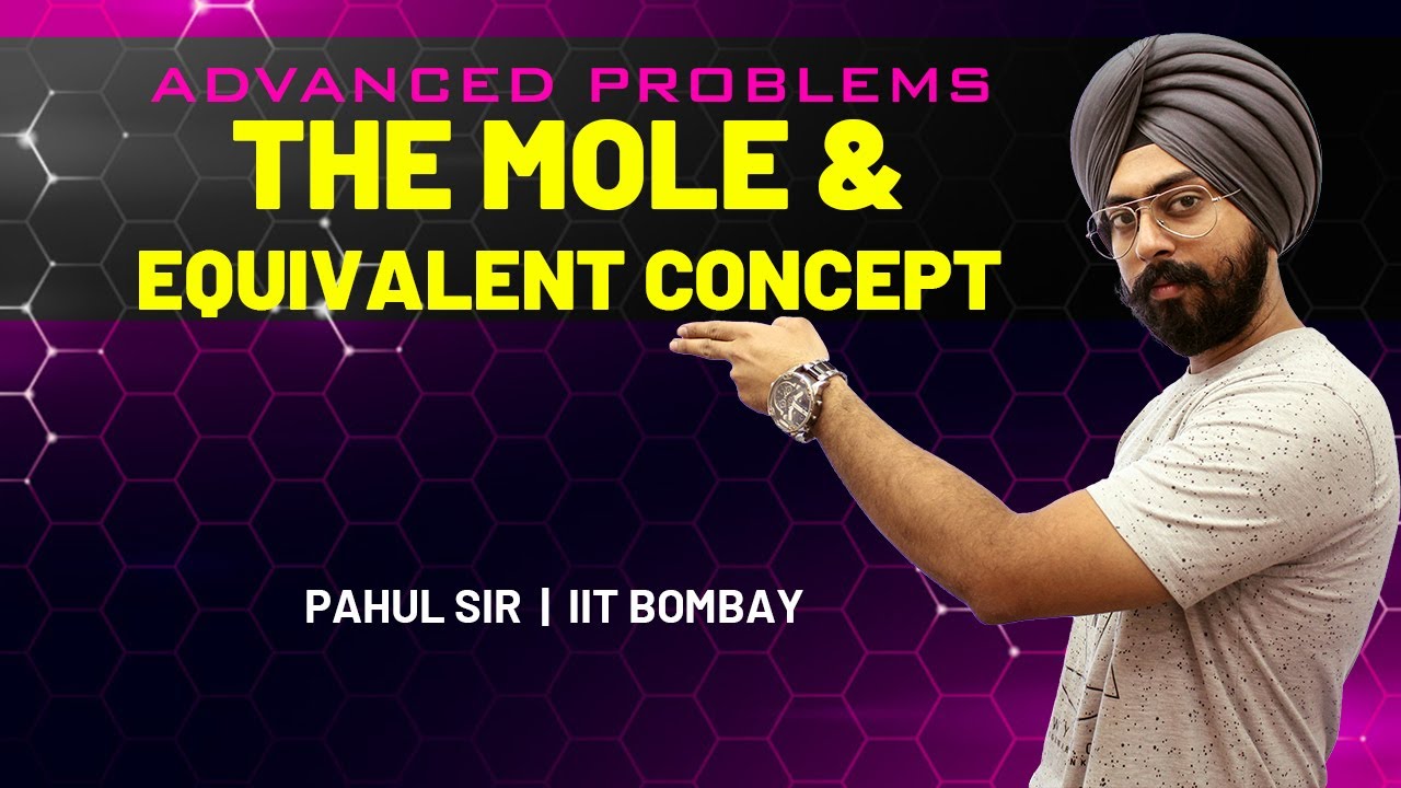 Mole & Equivalent Concept Tricks and Advanced MCQ Solving | JEE & NEET 2020 Chemistry|Pahul Sir