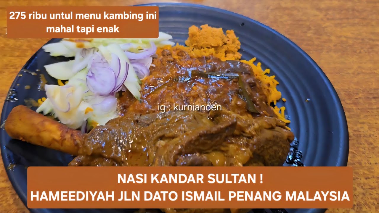 NASI KANDAR SULTAN, HAMEEDIYAH JALAN DATO ISMAIL PENANG MALAYSIA | NASI KANDAR MAHAL DAN ENAK