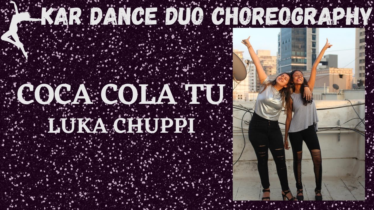 Coca Cola Tu | Luka Chuppi | The KARDANCE DUO Choreography