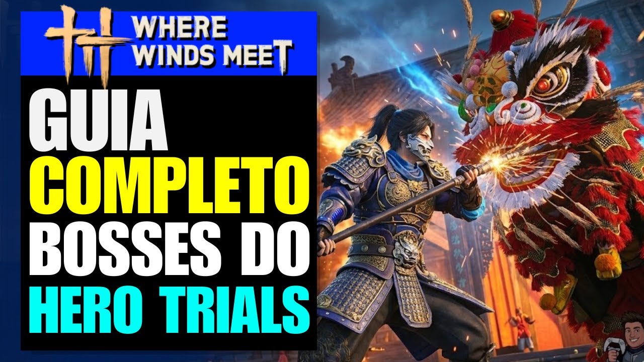 Como Derrotar os BOSSES da Lenda do Herói! Hero Trials — Where Winds Meet