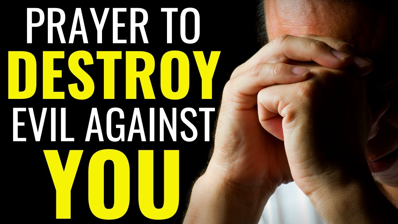 PRAYER TO DESTROY EVIL AGAINST YOU || RESIST THE DEVIL AND HE WILL FLEE FROM YOU