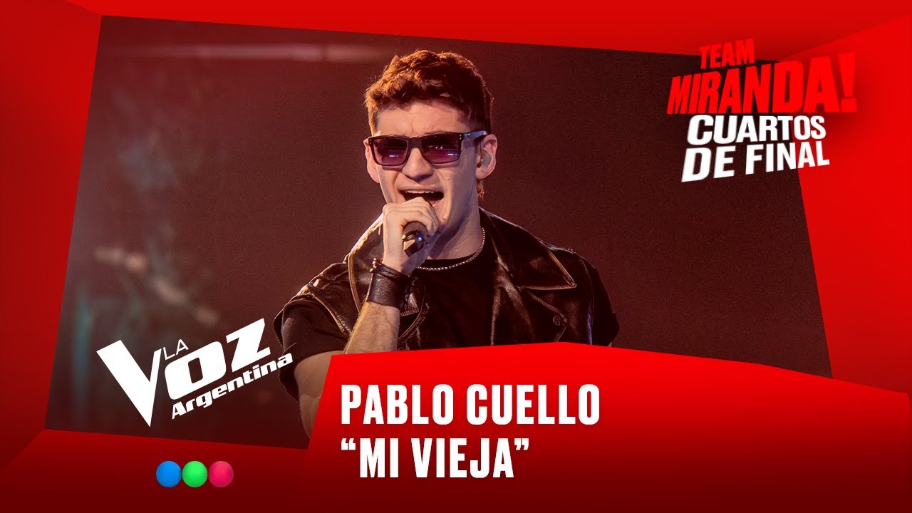 Pablo Cuello - “Mi vieja” - Team Miranda! - Cuartos - La Voz Argentina 2025