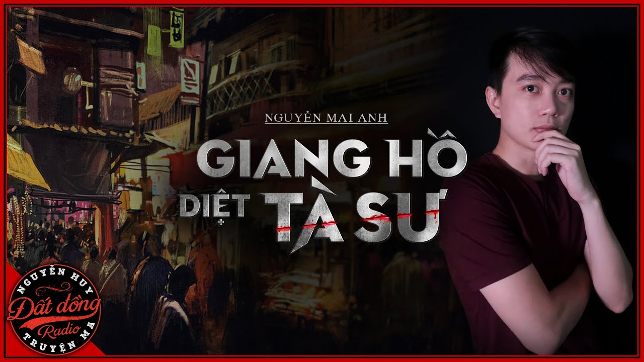 Truyện ma : GIANG HỒ DIỆT TÀ SƯ | TẬP 1/2 | Chuyện người cha tái xuất giang hồ trả thù cho con