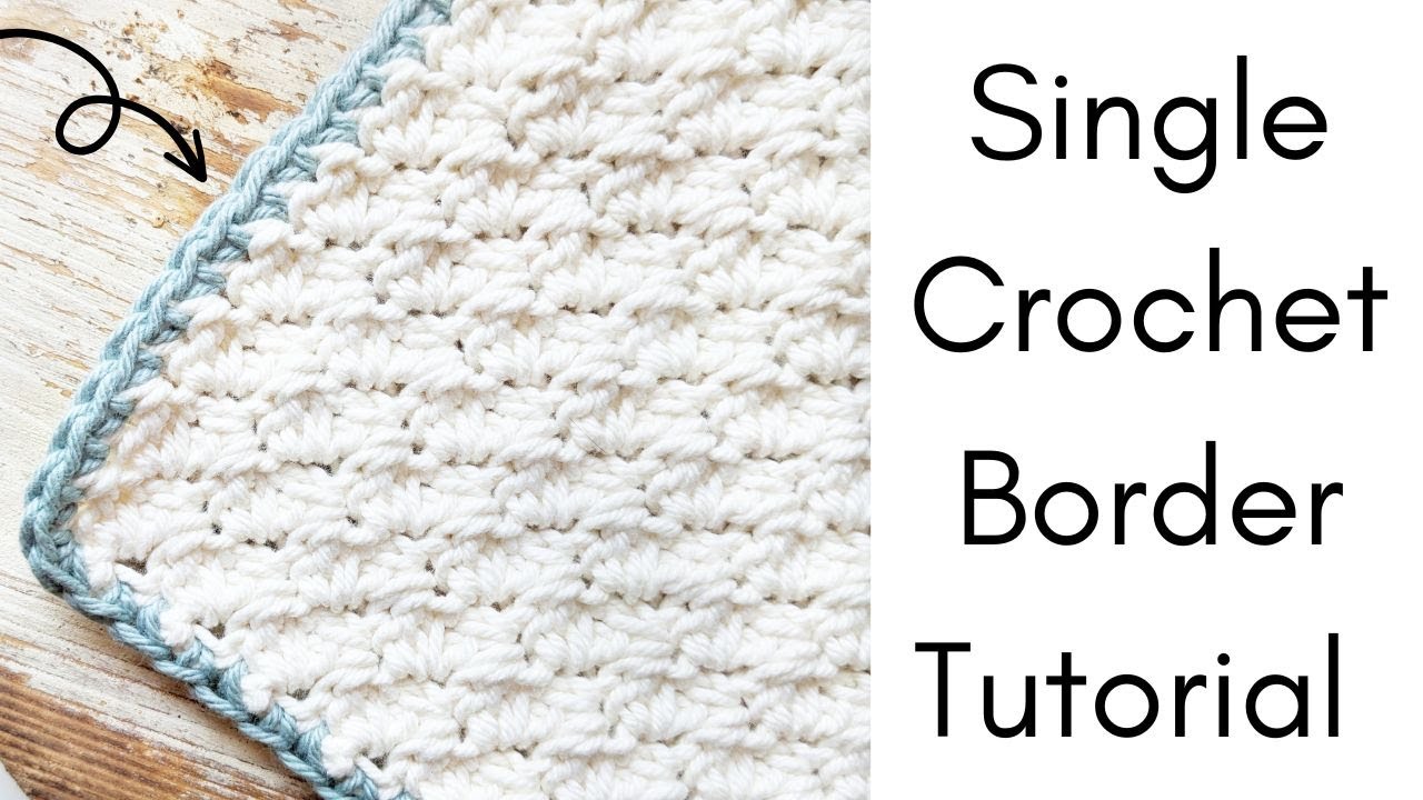 Single Crochet Border Tutorial - How to Single Crochet a Border on a Blanket