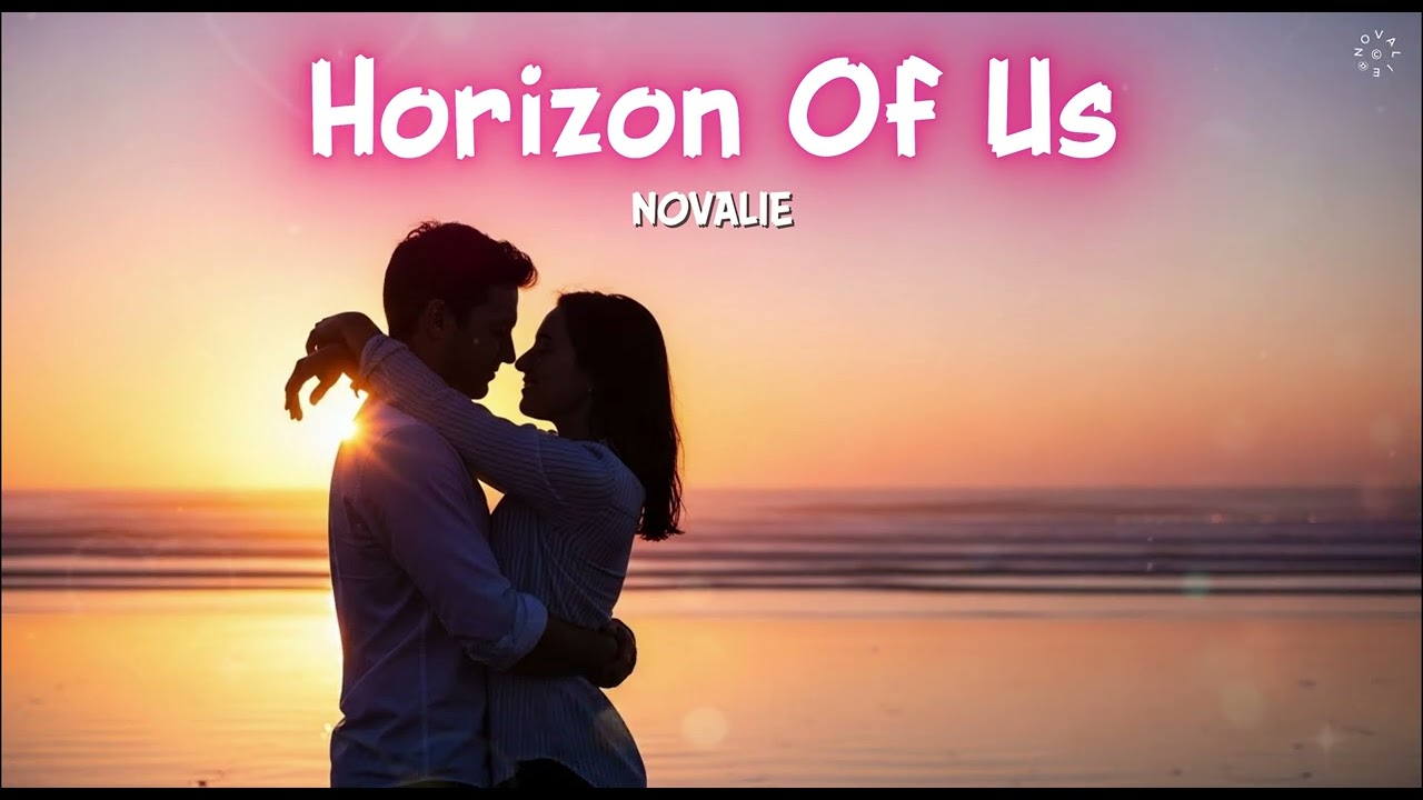 Horizon Of Us 🌅💫 | NOVALIE 🎧 – Starlit Hearts (Official Audio)