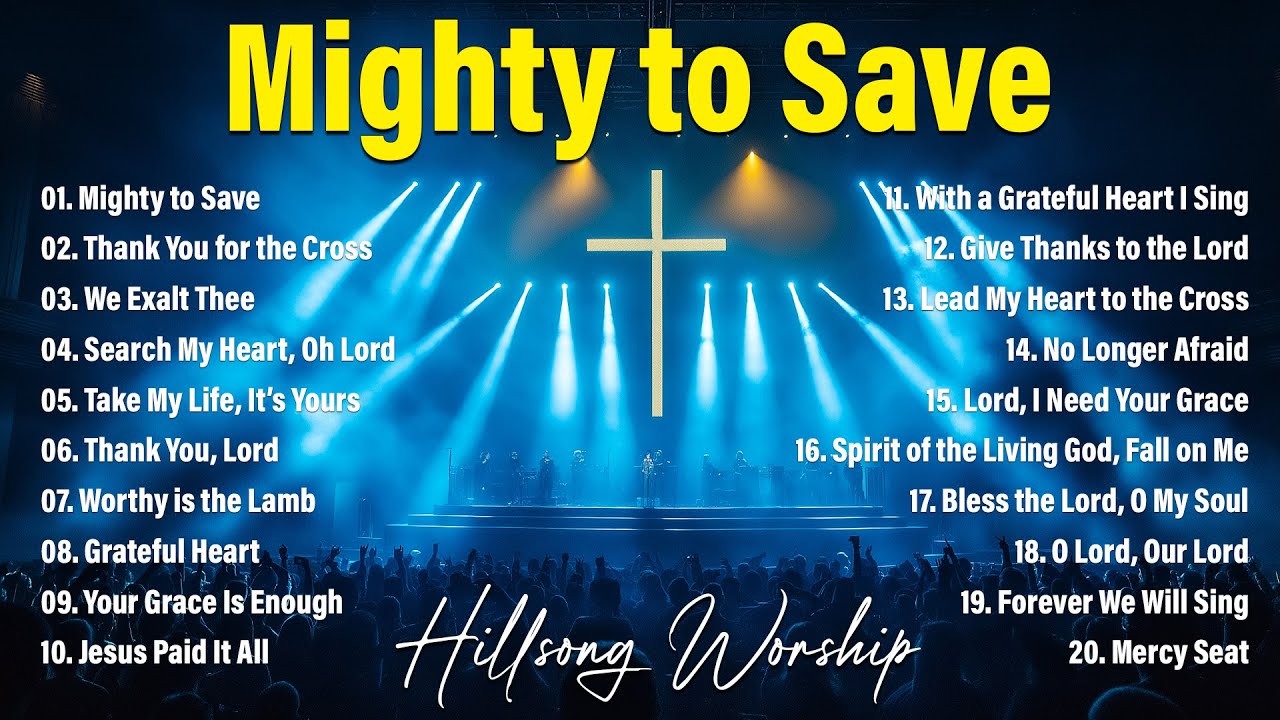 Mighty to Save - New Worship Songs 2026, Special Hillsong Worship Songs Collection