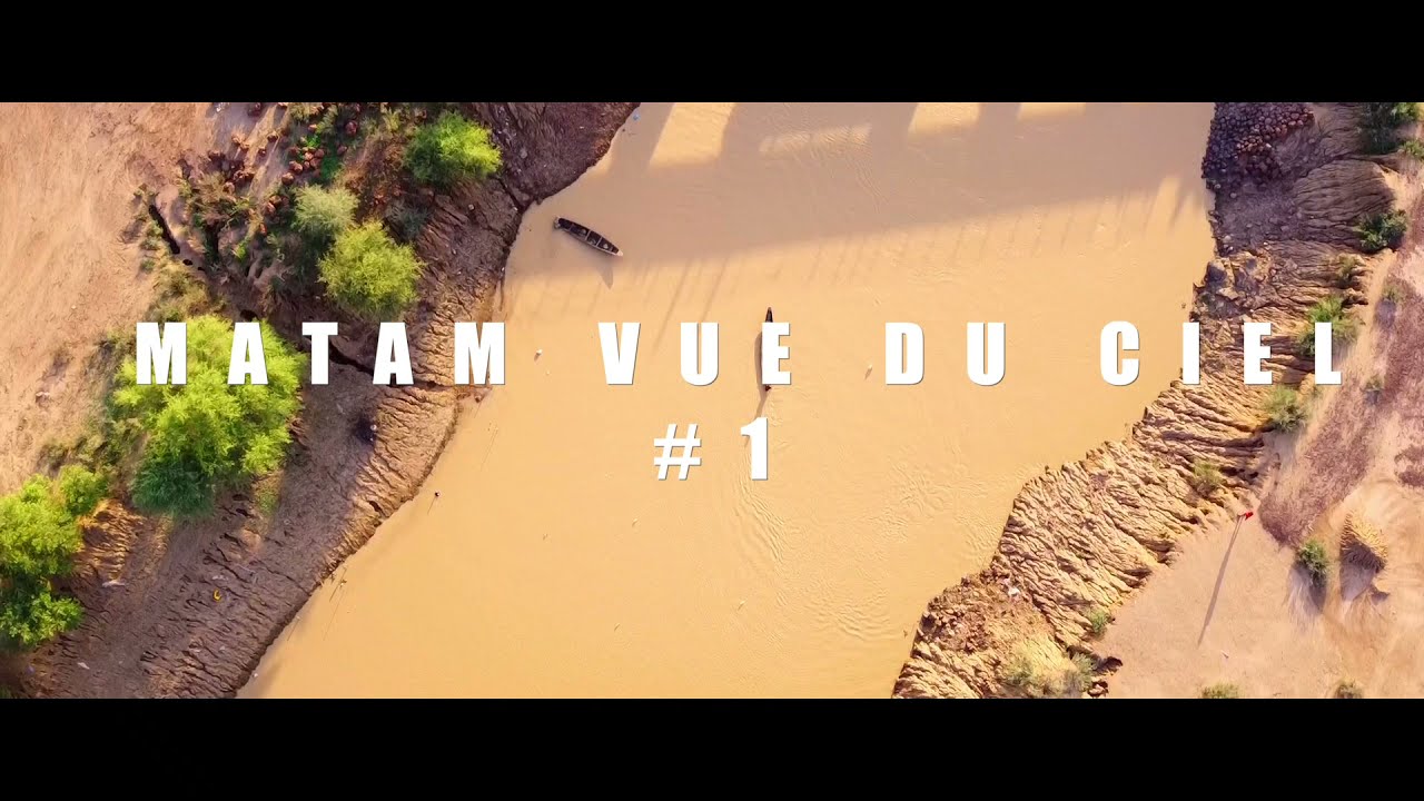 MATAM VUE DU CIEL #1 - Directed by Massafou